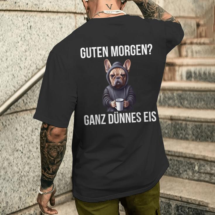 French Bulldog Guten Morgen Ganz Thin Ice Cream T-Shirt mit Rückendruck Geschenke für Ihn