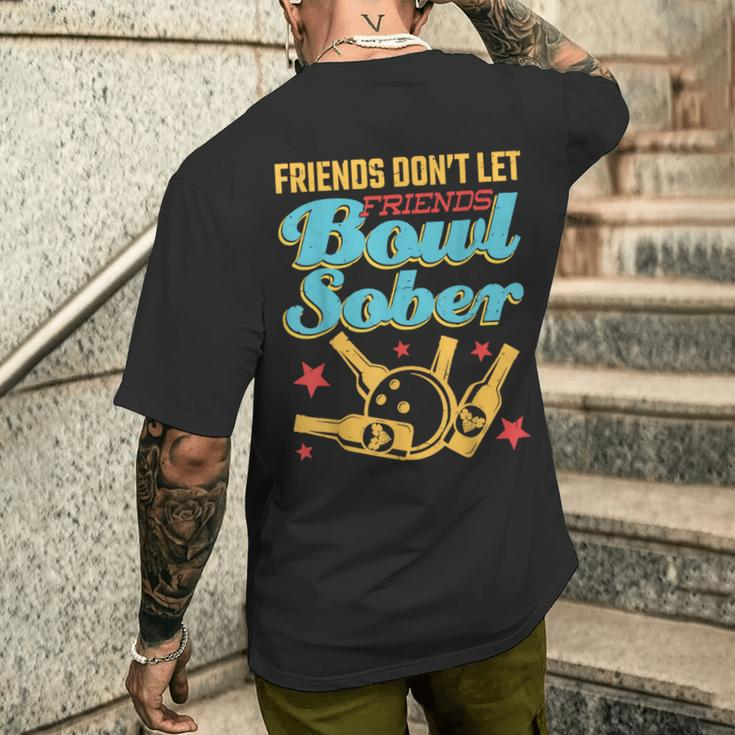 Friends Don't Let Friends Bowl Sober Bowling And Beer Men's T-shirt Back Print Funny Gifts