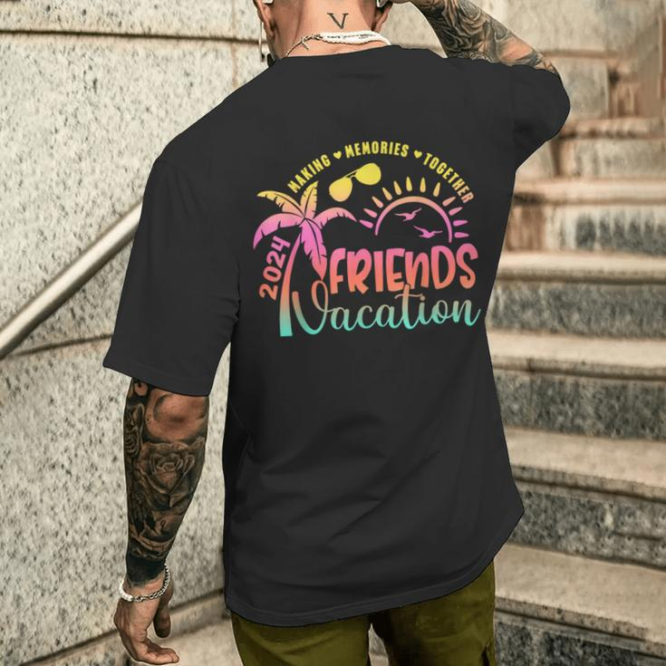 Friends Vacation 2024 Making Memories Together Summer Trip Men's T-shirt Back Print Gifts for Him