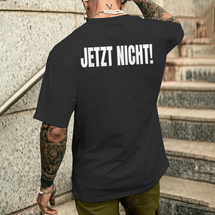 Fun Jetzt Nicht Prokrastination T-Shirt mit Rückendruck Geschenke für Ihn