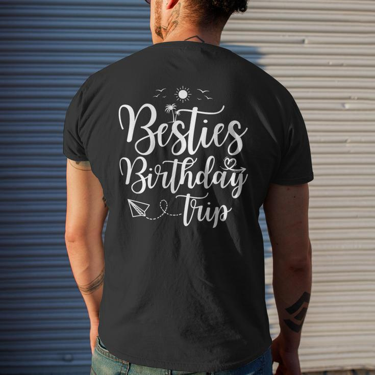 Besties Birthday Trip Matching Best Friend Vacation Men's T-shirt Back Print Gifts for Him