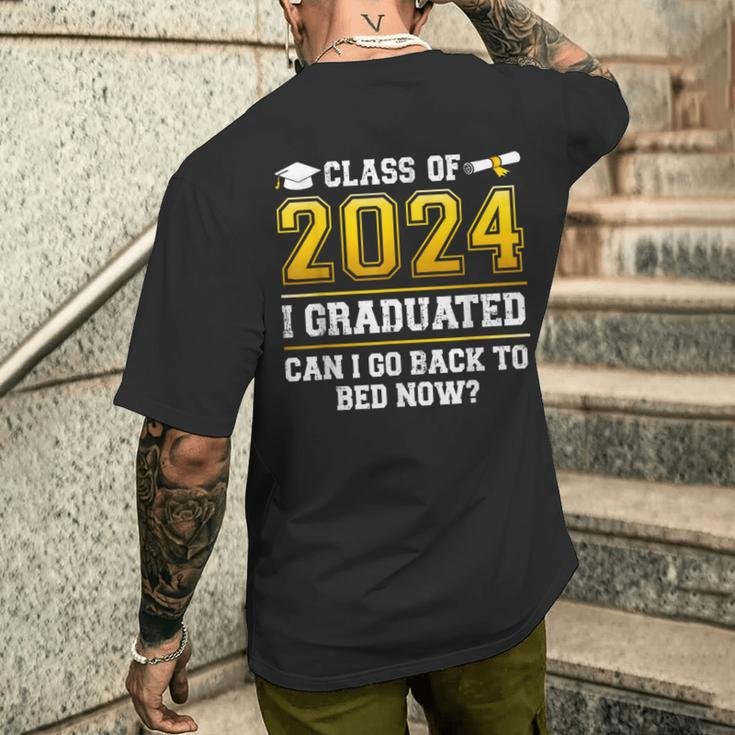 Class Of 2024 I Graduated Can I Go Back To Bed Now Men's T-shirt Back Print Gifts for Him