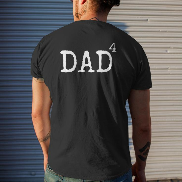 Dad Of 4 For Men Math Dad To The Fourth Power Mens Back Print T-shirt Gifts for Him