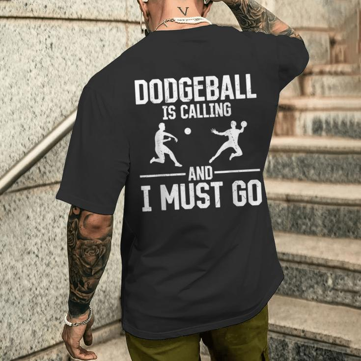 Dodgeball Dodgeball Is Calling And I Must Go Men's T-shirt Back Print Gifts for Him