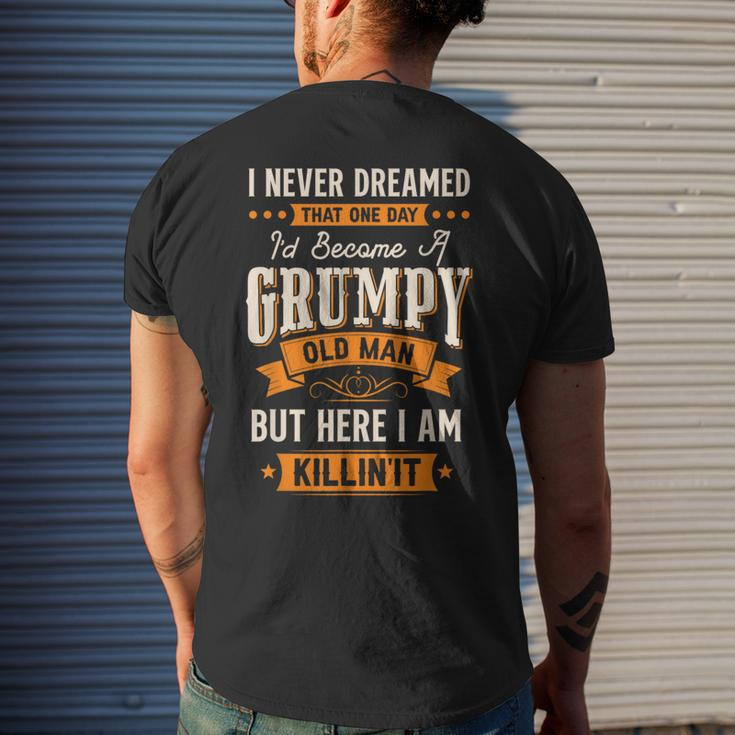 I Never Dreamed I'd Become A Grumpy Old Man For Men Men's T-shirt Back Print Gifts for Him