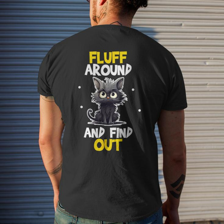 Fluff Around And Find Out Cat Lovers Cute Sarcasm Men's T-shirt Back Print Gifts for Him
