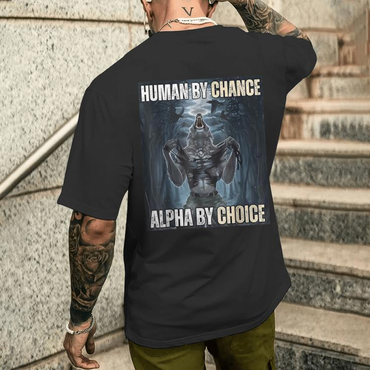 Human By Chance Alpha By Choice Men's T-shirt Back Print Gifts for Him