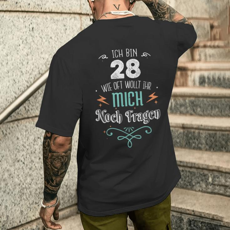 Ich Bin 28 Wie Oft Wollt Ihr Mich Noch Questions T-Shirt mit Rückendruck Geschenke für Ihn
