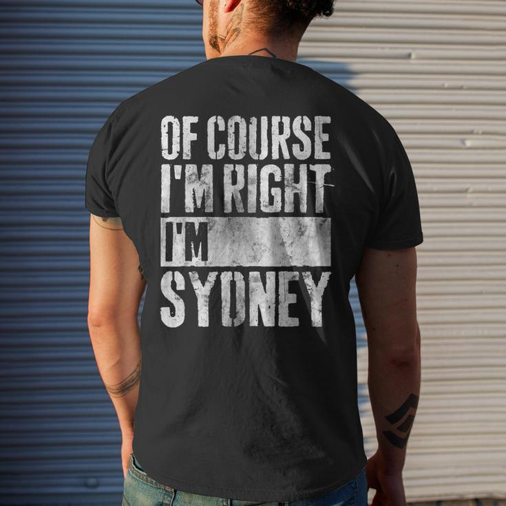 Personalized Name Of Course I'm Right I'm Sydney Mens Back Print T-shirt Gifts for Him