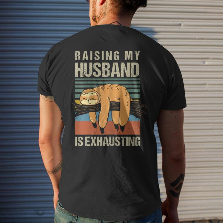 Raising My Husband Is Exhausting Men's T-shirt Back Print Gifts for Him