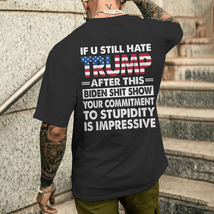 If U Still Hate Trump After This Biden Men's T-shirt Back Print Gifts for Him