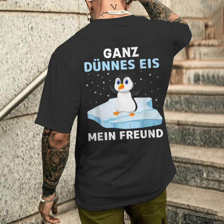 Ganz Thin Ice My Friend T-Shirt mit Rückendruck Geschenke für Ihn