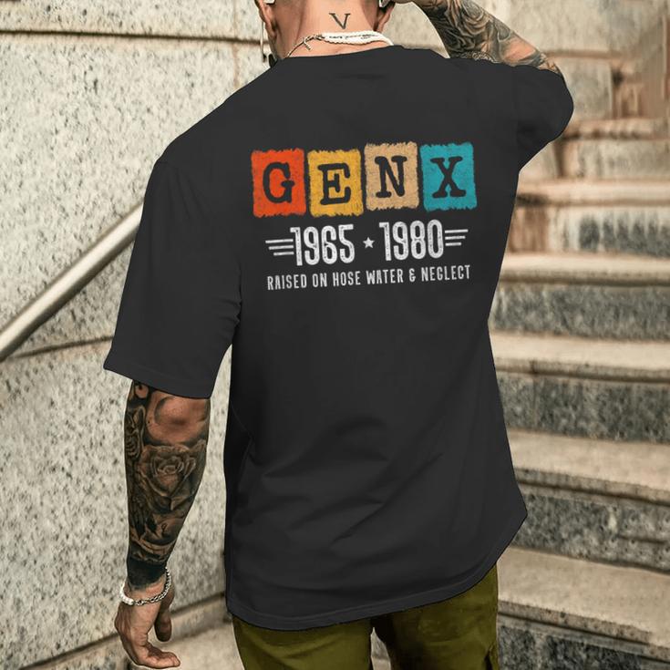 Gen X Raised On Hose Water & Neglect 1965 1980 Gen X Men's T-shirt Back ...