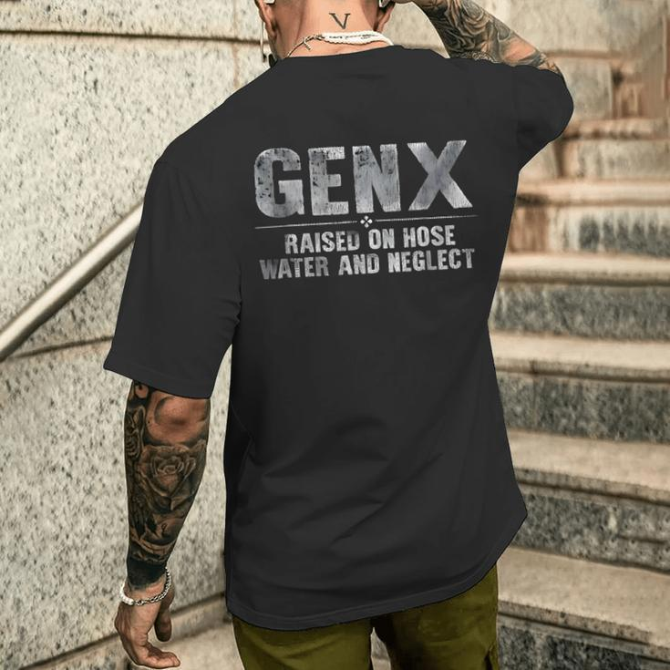 Genx Raised On Hose Water And Neglect Men's T-shirt Back Print Gifts for Him