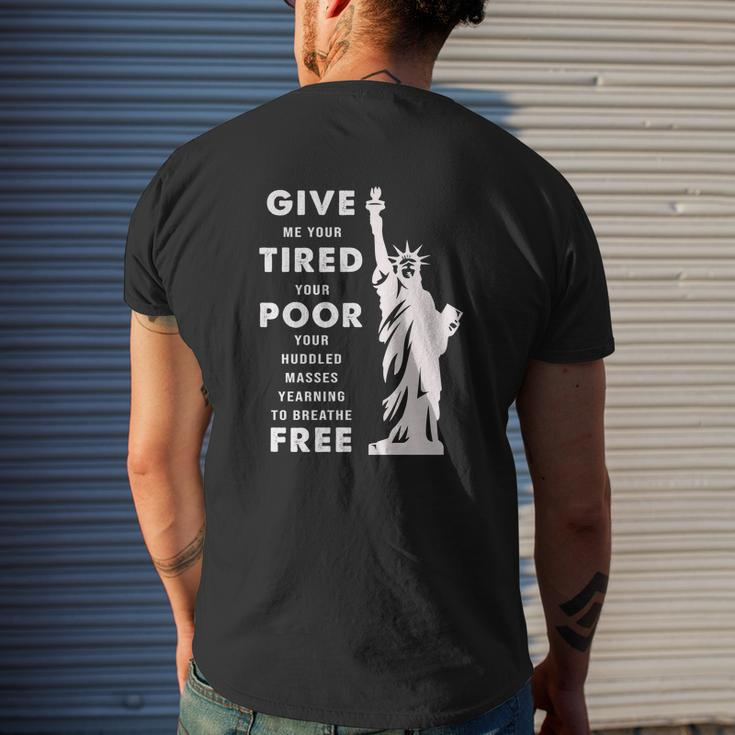 Give Me Your Tired Your Poor Your Huddled Masses Yearning To Breathe Free Mens Back Print T-shirt Gifts for Him