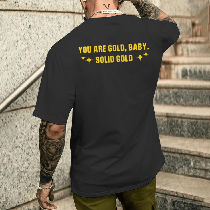 You Are Gold Baby Solid Gold Cool Motivational Men's T-shirt Back Print Gifts for Him