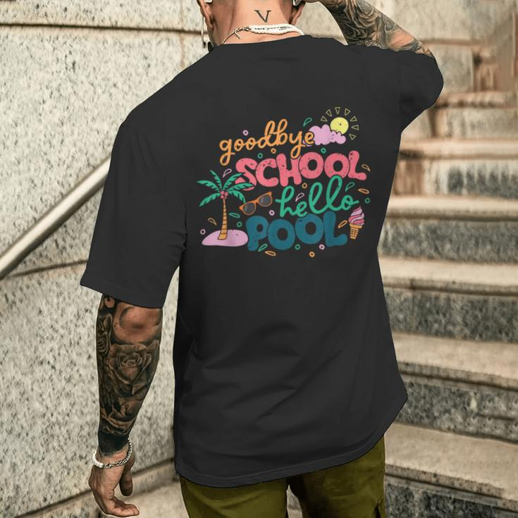 Goodbye School Hello Pool Last Day Of School Student Summer Men's T-shirt Back Print Gifts for Him