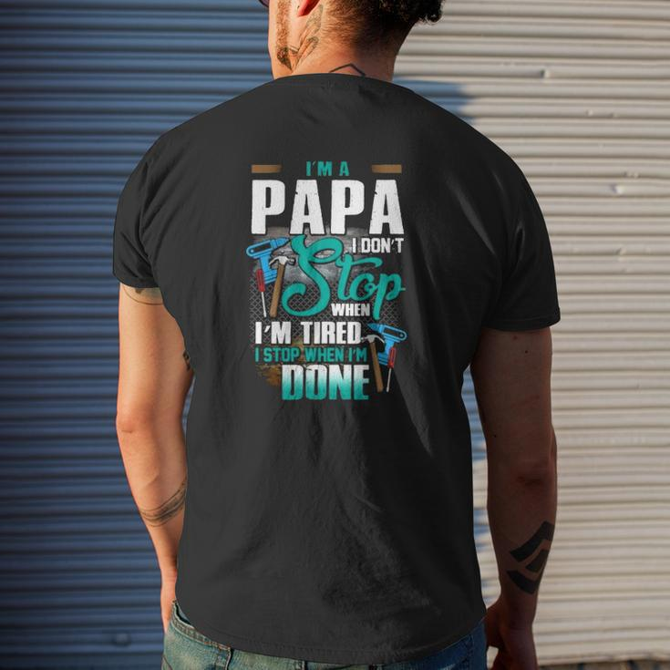 Handyman Dad I'm A Papa I Stop When I'm Done Father's Day Mechanical Tools Mens Back Print T-shirt Gifts for Him
