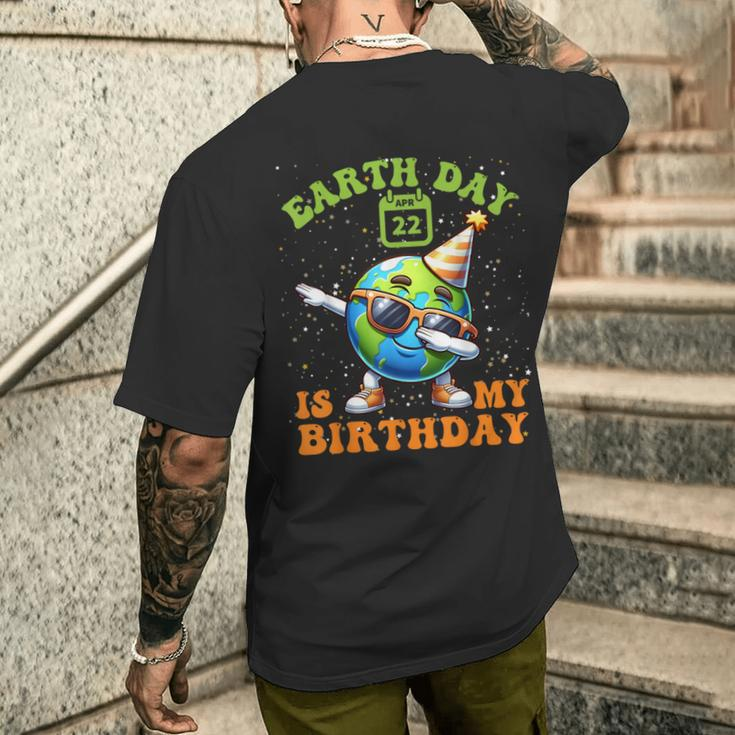 Happy Earth Day Is My Birthday Pro Environment Party Men's T-shirt Back Print Gifts for Him