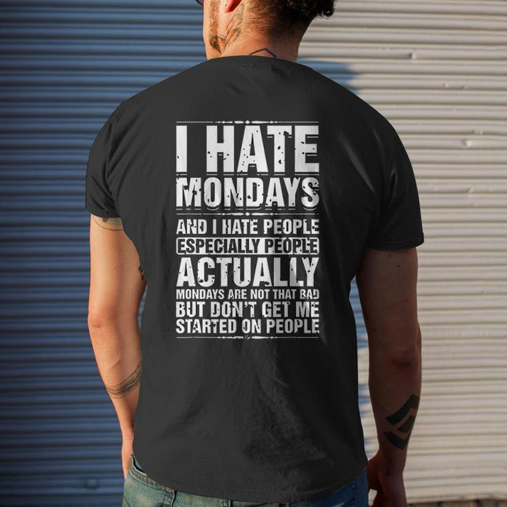 I Hate Mondays And I Hate People Especially People Mens Back Print T-shirt Gifts for Him