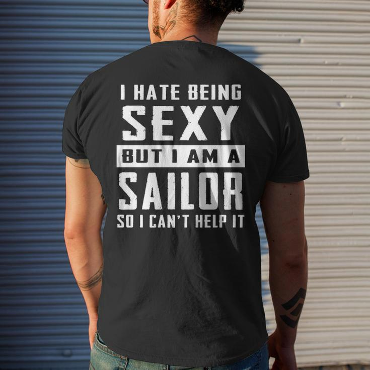 I Hate Being Sexy But I Am A Sailor Men's T-shirt Back Print Gifts for Him