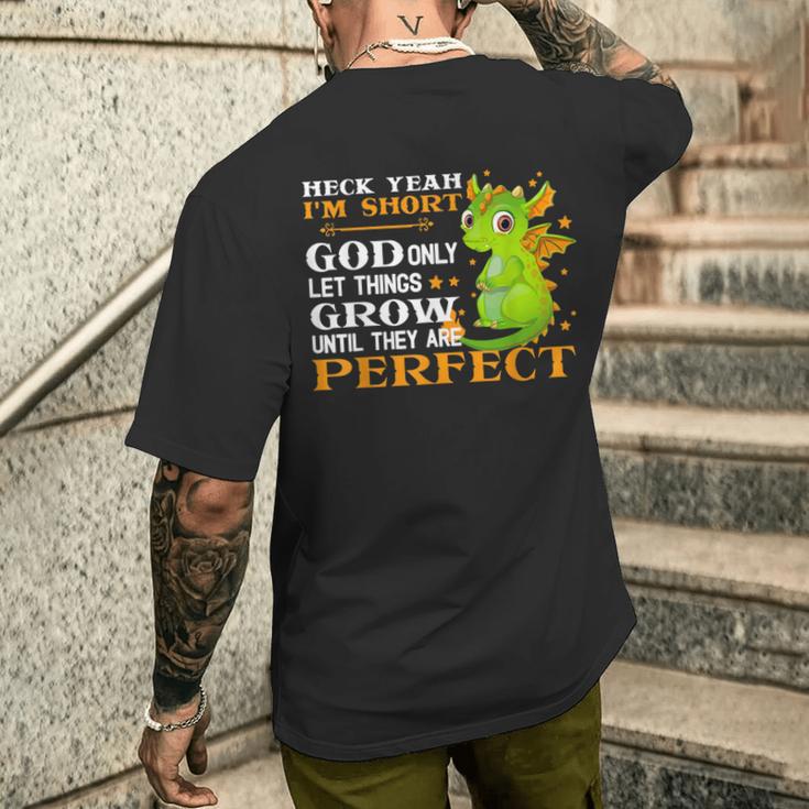 Heck Yeah I'm Short God Only Let Things Grow Cute Dragon Men's T-shirt Back Print Funny Gifts