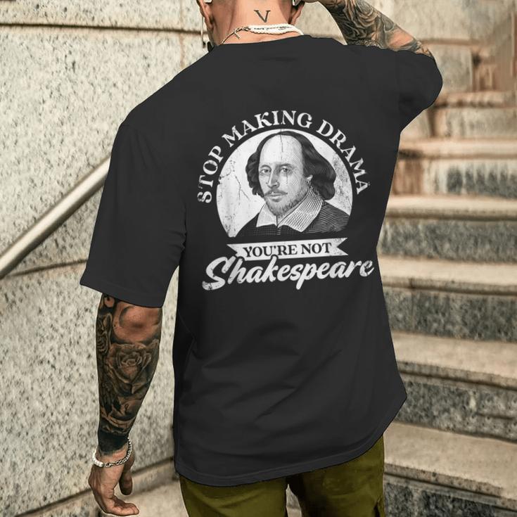 Hörauf Drama Zu Machen Du Bist Nicht Shakespeare T-Shirt mit Rückendruck Geschenke für Ihn