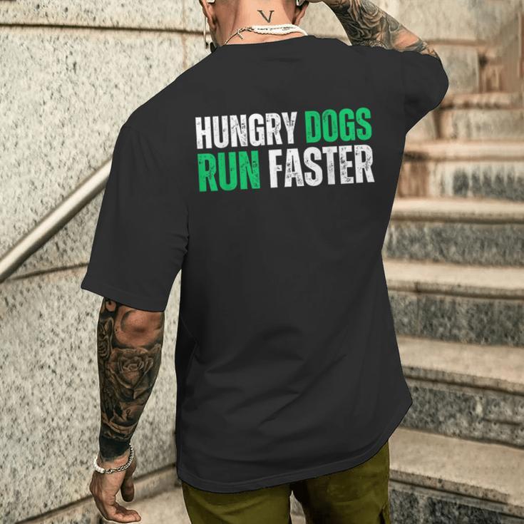 Hungry Dogs Run Faster Motivational Men's T-shirt Back Print Gifts for Him