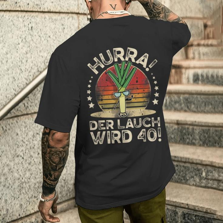 Hurra Der Lauch Wird 40 I 40 Geburtstag 40 Jahre Ehrentag T-Shirt mit Rückendruck Geschenke für Ihn