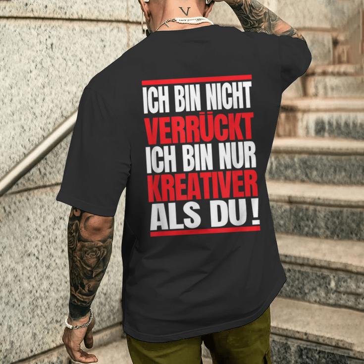 Ich Bin Nichterrückt Ich Bin Nur Kreativ Als Du T-Shirt mit Rückendruck Geschenke für Ihn