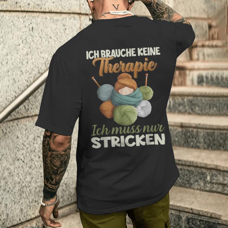 Ich Brauche Keine Therapie Ich Muss Nur Stricken T-Shirt mit Rückendruck Geschenke für Ihn