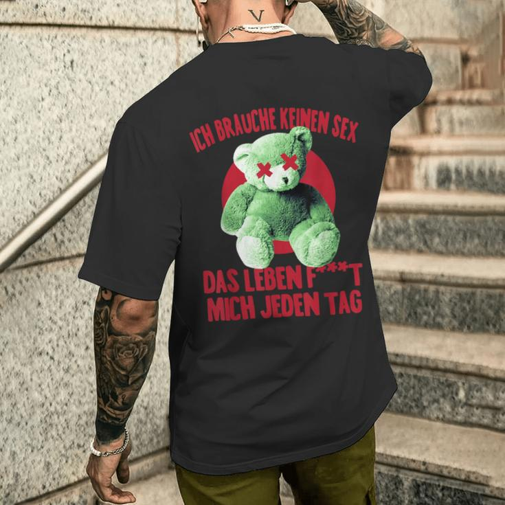 Ich Brauche Keinen Sex Das Leben F Mich Jeden Tag Humor T-Shirt mit Rückendruck Geschenke für Ihn