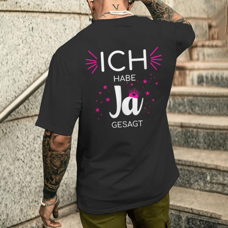 Ich Habe Ja Sagt I Hochzeit Ich Habe Ja Sagt I Hochzeit Ich Habe Ja Sagt I T-Shirt mit Rückendruck Geschenke für Ihn