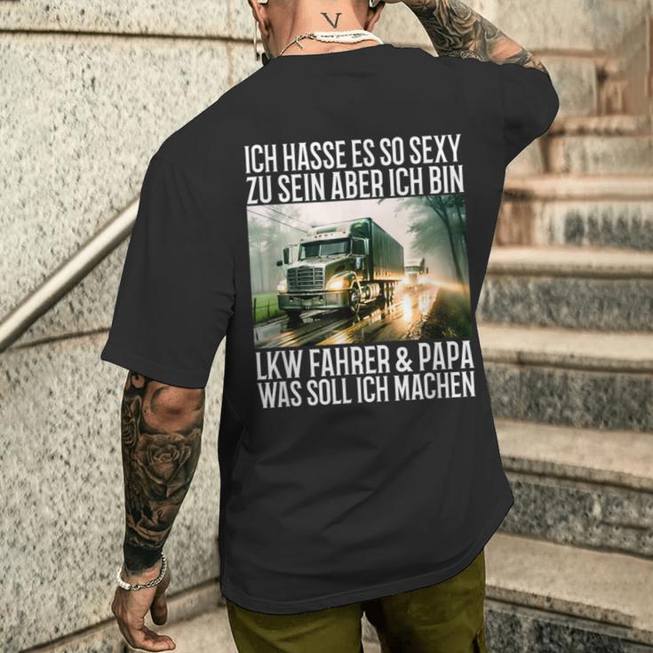 Ich Hasse Es So Sexy Zu Sein Aber Ich Bin Lkw Fahrer & Papa T-Shirt mit Rückendruck Geschenke für Ihn