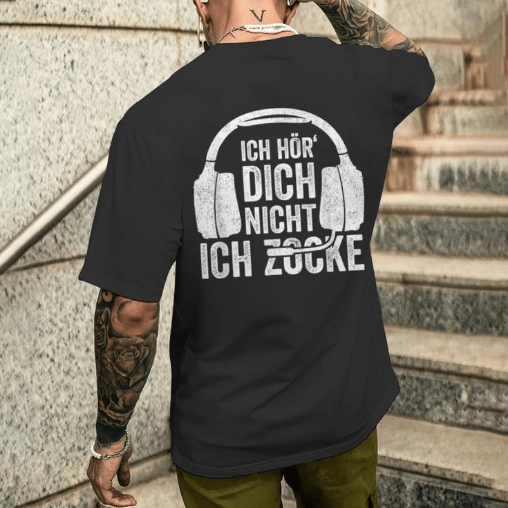 Ich Hör' Dich Nicht Ich Zocke Ich Hör' Dich Nicht Ich Zocke T-Shirt mit Rückendruck Geschenke für Ihn