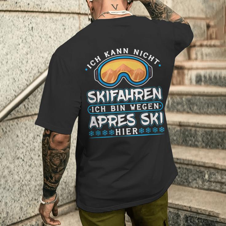 Ich Kann Nicht Skien Ich Bin Weil Apres Ski Hier T-Shirt mit Rückendruck Geschenke für Ihn