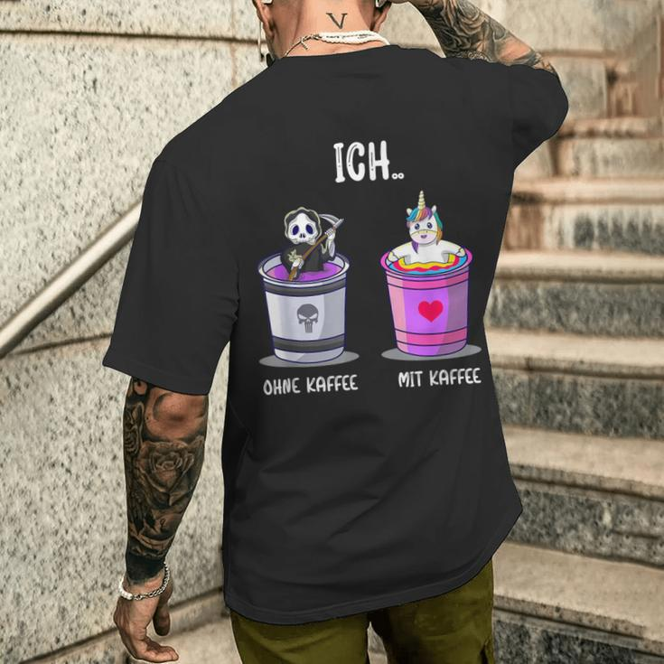 Ich Ohne Kaffee Ich Mit Kaffee Kaffetrinker Slogan Drinks T-Shirt mit Rückendruck Geschenke für Ihn
