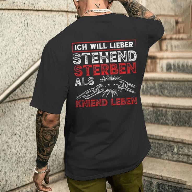 Ich Will Lieber Steht Sterben Als Kniend Leben T-Shirt mit Rückendruck Geschenke für Ihn