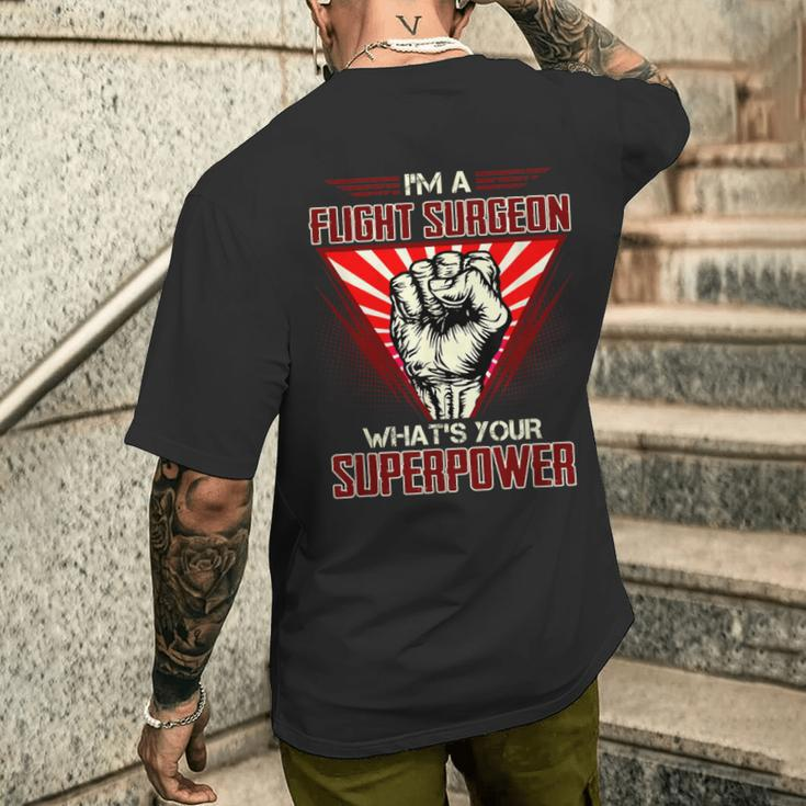 I'm A Flight Surgeon What's Your Superpower Men's T-shirt Back Print Funny Gifts