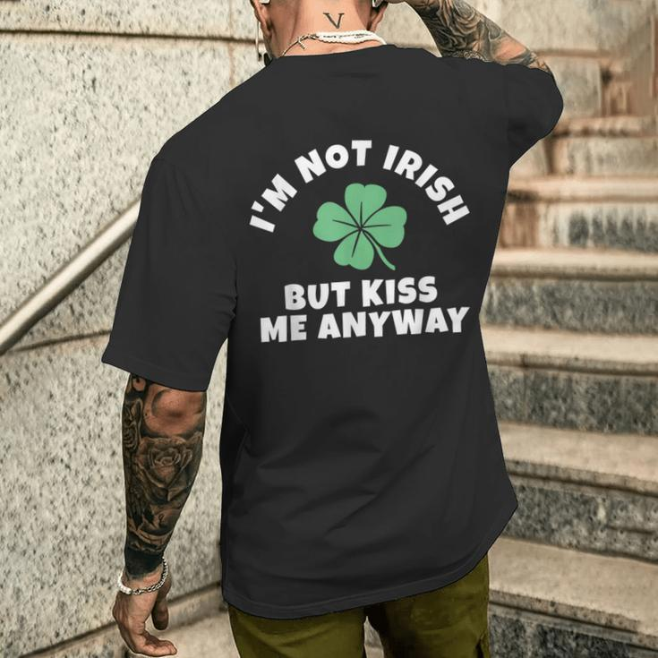 I'm Not Irish But Kiss Me Anyway St Patrick Day Lucky Men's T-shirt Back Print Gifts for Him