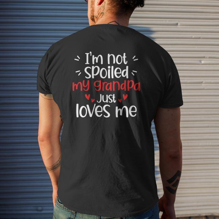 I'm Not Spoiled My Grandpa Loves Me Kids Best Friend Mens Back Print T-shirt Gifts for Him