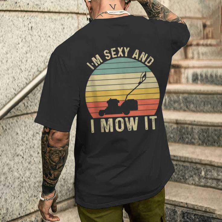 I'm Sexy And I Mow It Lustiger Reitmäher Mähkunst Für Papa T-Shirt mit Rückendruck Geschenke für Ihn