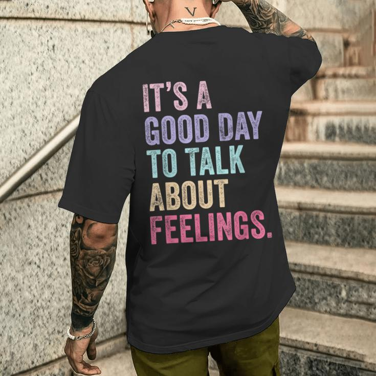 It's A Good Day To Talk About Feelings Men's T-shirt Back Print Gifts for Him
