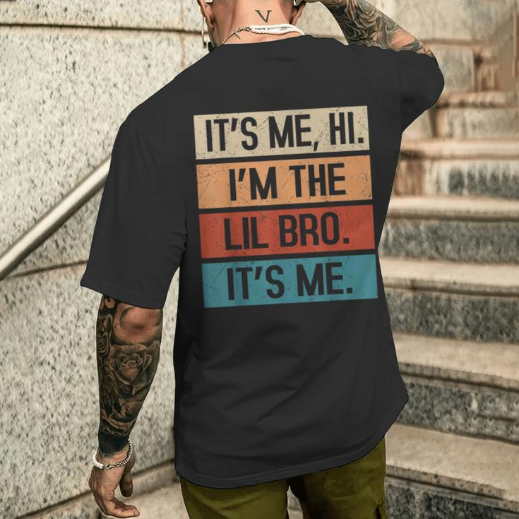 Its Me Hi Im The Lil Brother Its Me Fathers Day For Men Men's T-shirt Back Print Gifts for Him