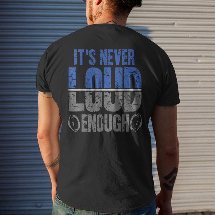 It's Never Loud Enoug Car Stereo Men's T-shirt Back Print Funny Gifts