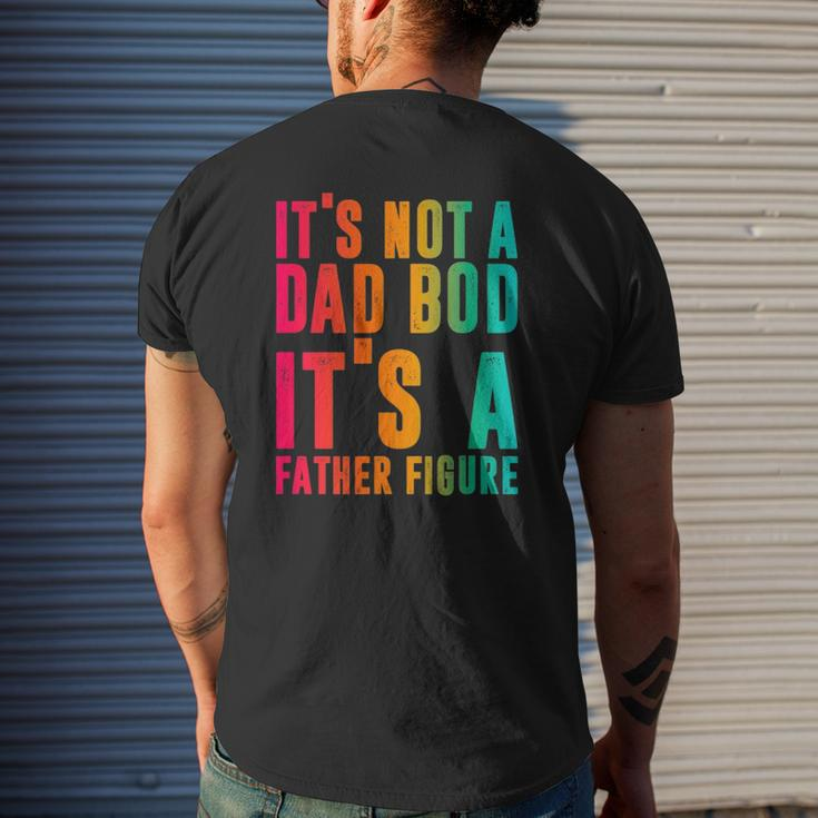 It's Not A Dad Bod It's A Father Figure Phrase Men Mens Back Print T-shirt Gifts for Him