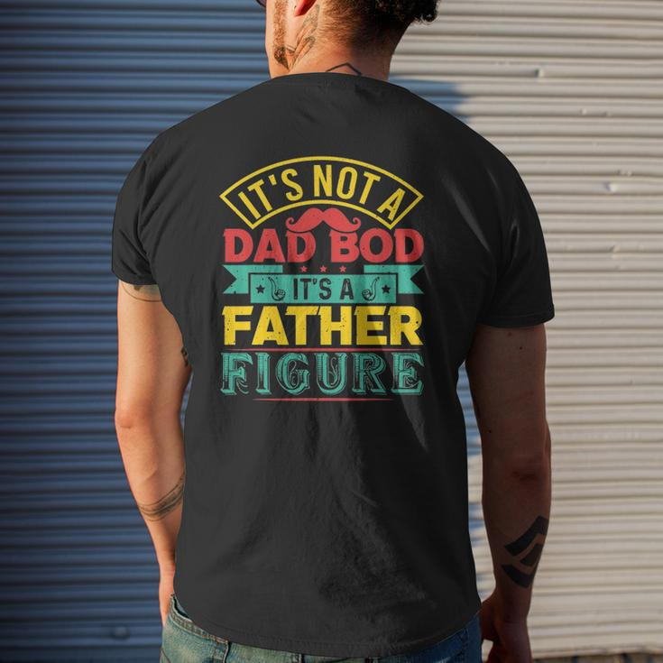 It's Not A Dad Bod It's A Father Figure Mustache Fathers Day Mens Back Print T-shirt Gifts for Him