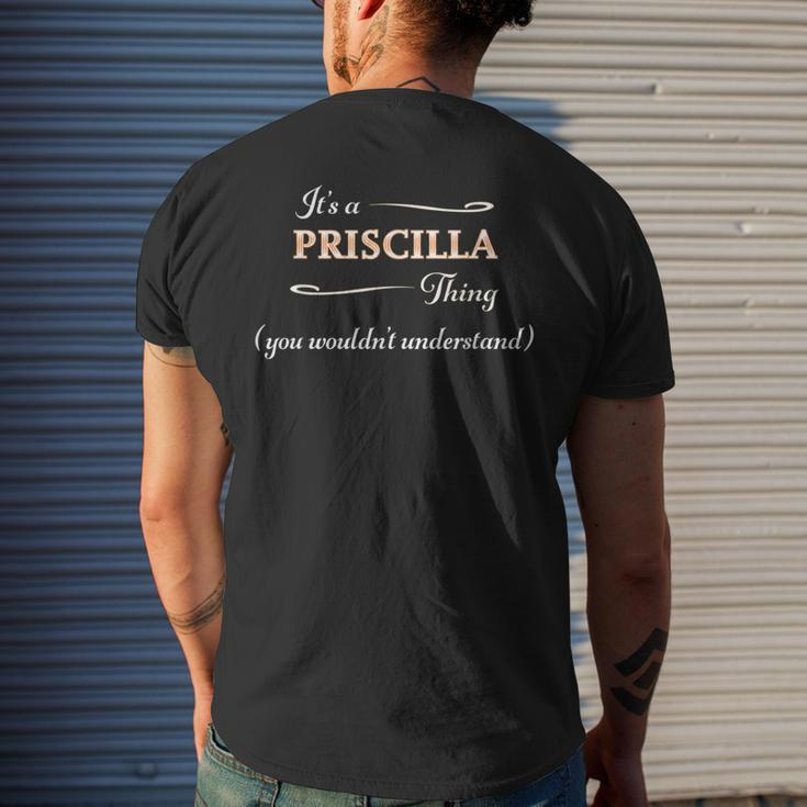 It's A Priscilla Thing You Wouldn't Understand Name Men's T-shirt Back Print Gifts for Him