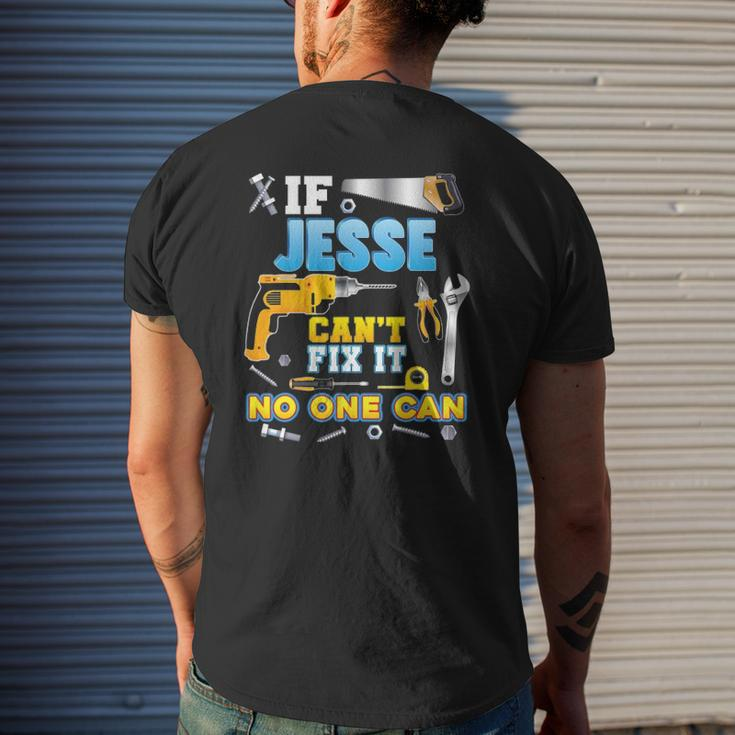 If Jesse Can't Fix It No One Can Father Day Papa Daddy Dad Mens Back Print T-shirt Gifts for Him