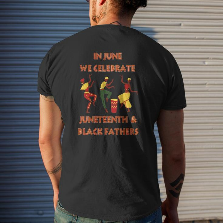 In June We Celebrate Juneteenth & Black Father's Day Freedom Mens Back Print T-shirt Gifts for Him